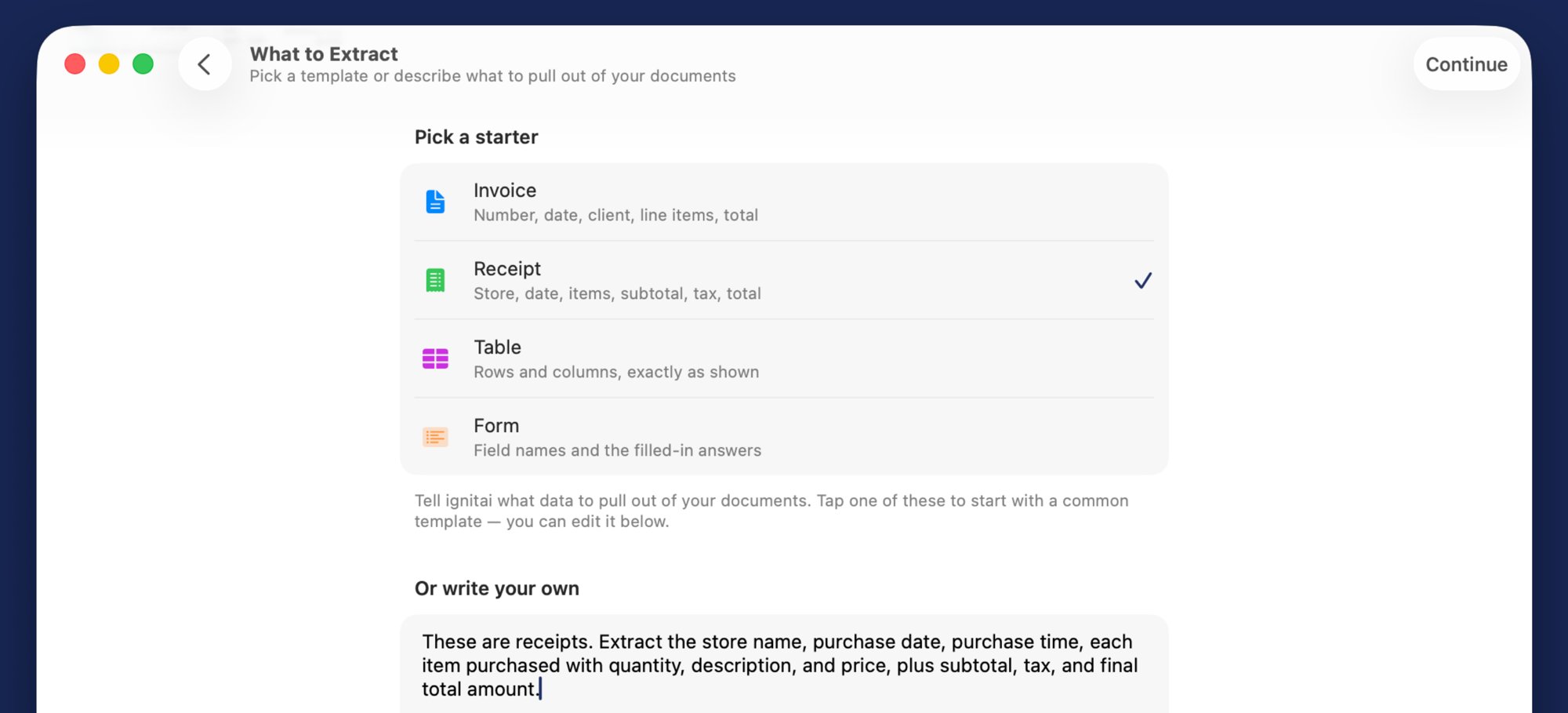 The ignitai Mac app on the What to Extract step: starter templates for Invoice, Receipt, Table, and Form, with Receipt selected and a plain-English instruction box telling the AI exactly which fields to pull — store, date, items, quantities, tax, and total.